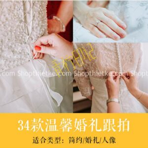 34 Preset Sử Dụng Cho Ảnh Cưới Lãng Mạn, Phóng Sự Cưới [Lrtemplate/Xmp/Dng]