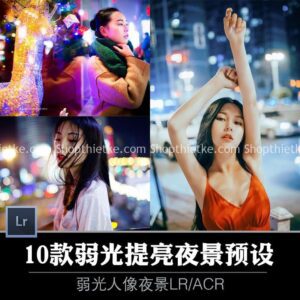 10 Preset Dành Cho Ảnh Chụp Đêm Thiếu Sáng (LR/ACR)