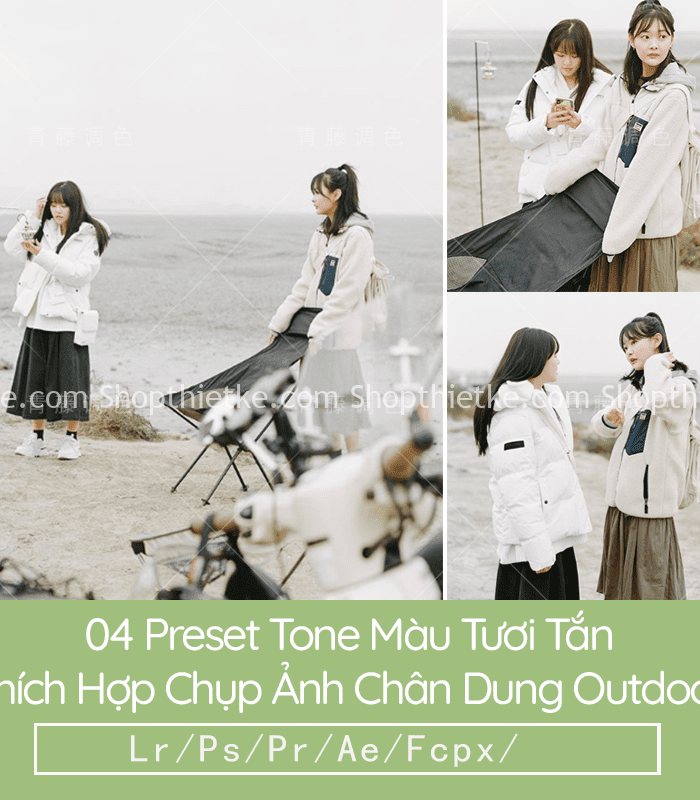 04 Preset Tone Màu Tươi Tắn Thích Hợp Chụp Ảnh Chân Dung Outdoor (LR/XMP/DNG/CUBE)