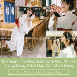 10 Preset Film Nhật Bản Tone Màu Ấm Và Trong Sáng Thích Hợp Ảnh Chân Dung (LR/XMP/DNG/CUBE)