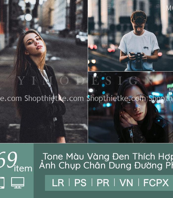 69 Preset Tone Màu Vàng Đen Thích Hợp Ảnh Chụp Chân Dung Đường Phố (LR/XMP/DNG/CUBE)