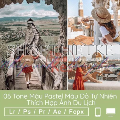 06 Tone Màu Pastel Màu Đỏ Tự Nhiên Thích Hợp Ảnh Du Lịch (LR/XMP/DNG/CUBE)