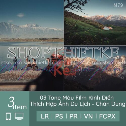 03 Tone Màu Film Kinh Điển Thích Hợp Ảnh Du Lịch - Chân Dung (LR/XMP/DNG/CUBE)