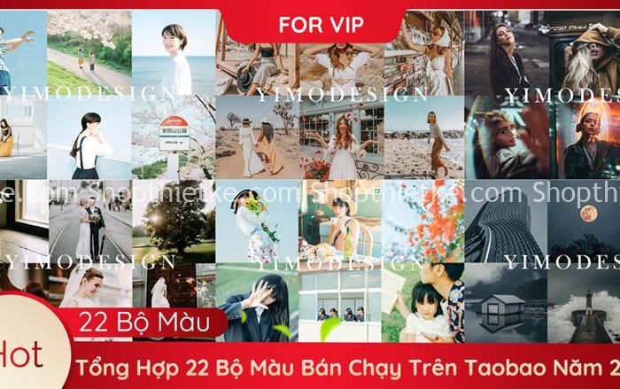 Sản Phẩm Đang Giảm Giá 493 Tổng Hợp 22 Bộ Màu Đang Bán Chạy Trên Taobao – Hơn 400 Preset (LR/XMP/DNG/CUBE)