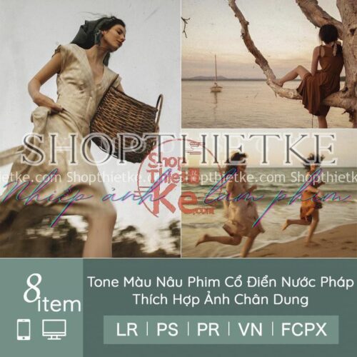 08 Tone Màu Nâu Phim Cổ Điển Nước Pháp - Thích Hợp Ảnh Chân Dung (LR/XMP/DNG/CUBE)