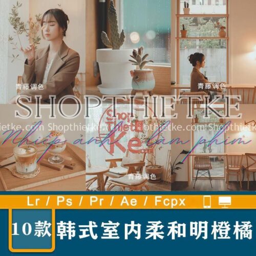 10 Preset Tone Màu Cam Mềm Mại Phong Cách Hàn Quốc Thích Hợp Ảnh Chân Dung Trong Nhà (XMP/DNG/CUBE)