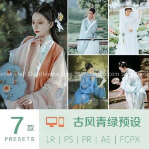 07 Preset Tone Màu Cổ Trang Nhẹ Nhàng, Tone Màu Ngọc Lam Lạ Mắt (XMP/LR/DNG/CUBE)