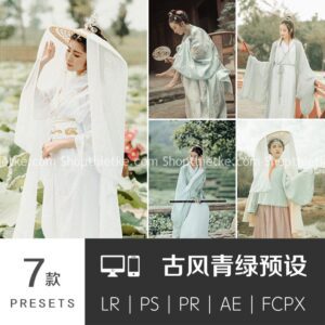 07 Preset Tone Màu Cổ Trang Nhẹ Nhàng, Tone Màu Ngọc Lam Lạ Mắt (XMP/LR/DNG/CUBE)