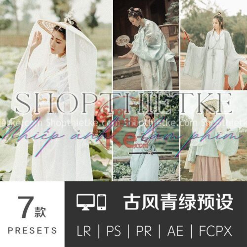 07 Preset Tone Màu Cổ Trang Nhẹ Nhàng, Tone Màu Ngọc Lam Lạ Mắt (XMP/LR/DNG/CUBE)