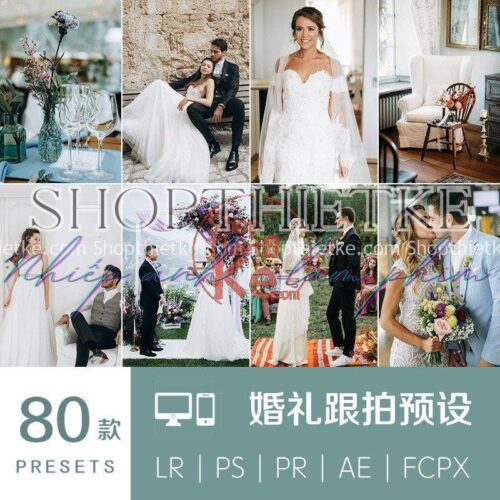 80 Preset Tone Màu Cho Ảnh Cưới Phong Cách Âu - Mỹ Mới Nhất Tabao (XMP/DNG/CUBE)