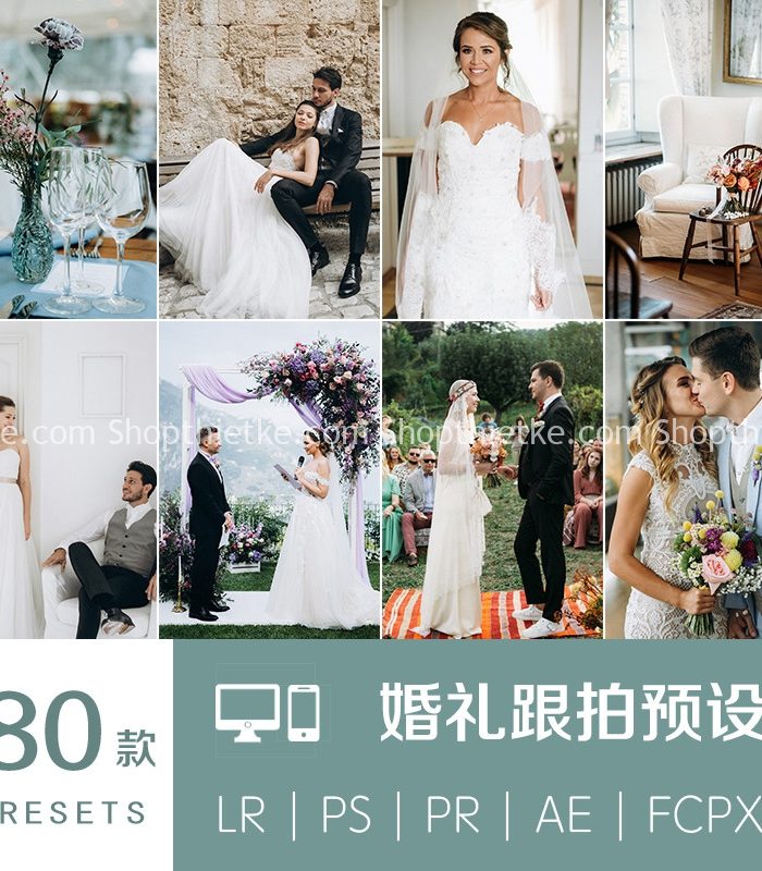 80 Preset Tone Màu Cho Ảnh Cưới Phong Cách Âu - Mỹ Mới Nhất Tabao (XMP/DNG/CUBE)