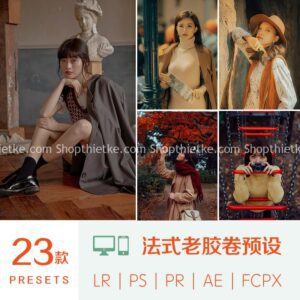 23 Tone Màu Phim Cổ Điển Kiểu Pháp Phù Hợp Nhiều Thể Loại Ảnh Châu Á (XMP/DNG/CUBE)