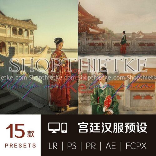 15 Tone Màu Cổ Trang Thích Hợp Bối Cảnh Cung Điện, Cảnh Cổ Xưa (XMP/LR/DNG/CUBE)