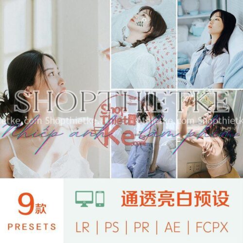 09 Tone Màu Trong Suốt - Trắng Sáng Thích Hợp Chụp Ảnh Indoor (XMP/LR/DNG/CUBE)