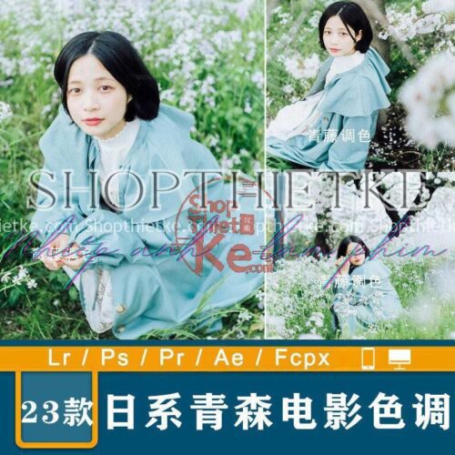 23 Tone Màu Trong Xanh Thích Hợp Chụp Ảnh Chân Dung Thiên Nhiên Hoa Lá (XMP/DNG/CUBE)