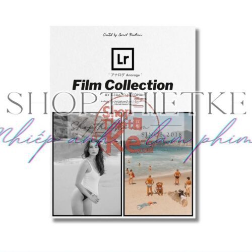 Anarogu Film Collection V3 - Preset Tái Hiện Phim Analog Hoàn Hảo (XMP/DNG)