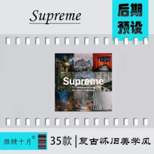 Supreme – TZ Lightroom Presets – Bộ Preset Hoài Cổ Đậm Chất Nghệ Thuật