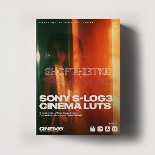Sony S-Log3 Cinematic LUTs – Biến Footage Thành Phim Điện Ảnh 2025 (CUBE)