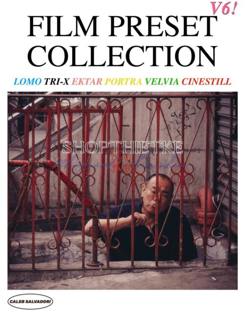 Caleb Salvadori Film Preset V6: Tái Hiện Phim Analog Trong Lightroom (XMP)