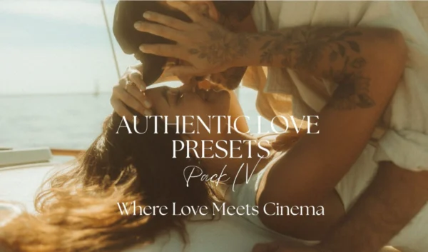 Authentic Love Presets – Pack 04 | Bộ 75 Preset Điện Ảnh Cảm Xúc Cho Lightroom & ACR (XMP)