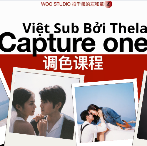 Khóa Học Color Grading Capture One 44 Bài Giảng – Dễ Hiểu, Dễ Học, Việt Sub 100%